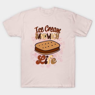 Ice Cream Sandwich Life T-Shirt